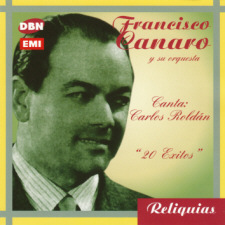 Francisco Canaro - 20 �xitos canta:  Carlos Roldan